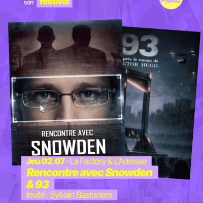 RAJE fait son festival - « Rencontre avec Snowden » et « 93 » - 02.07.2026